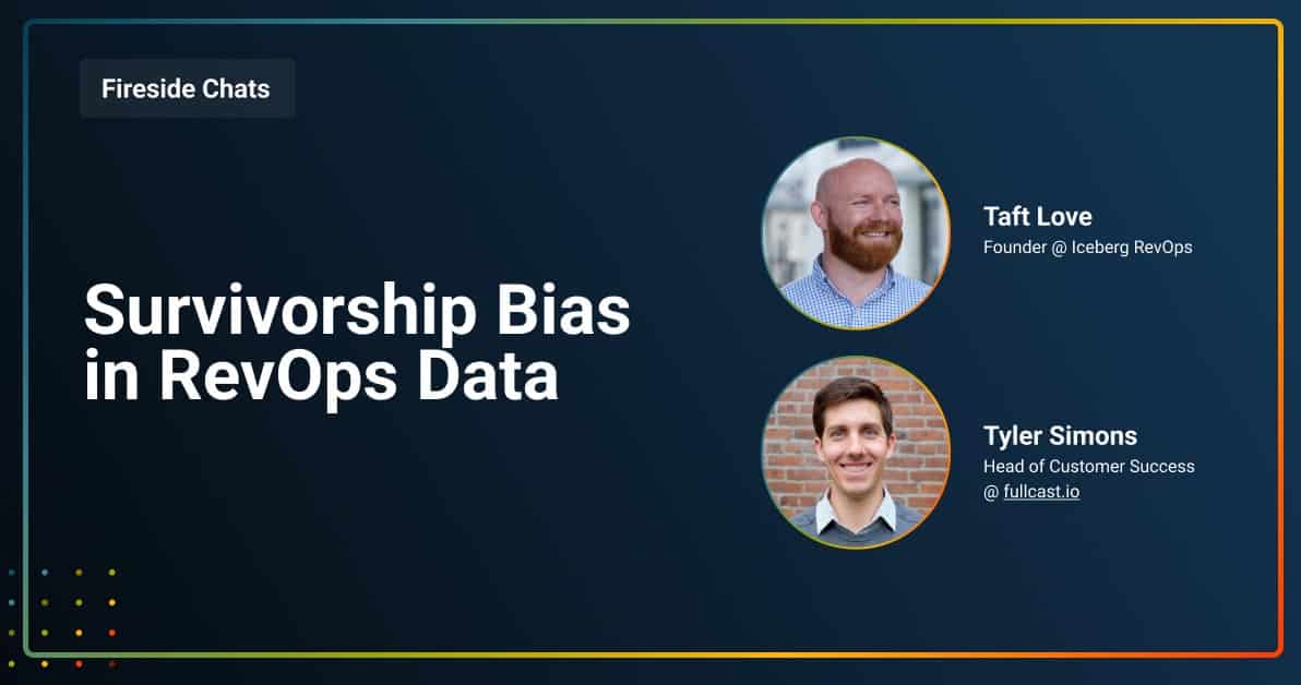 FIRESIDE__0005_Survivorship Bias in RevOps Data Survivorships Bias in RevOps Data